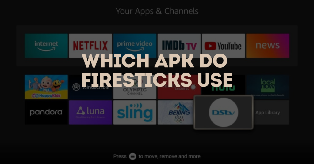 which apk do firesticks use